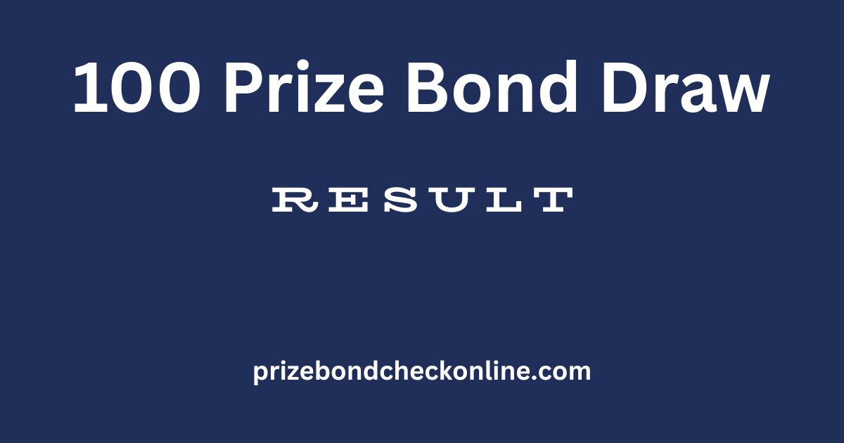 100 prize bond draw result