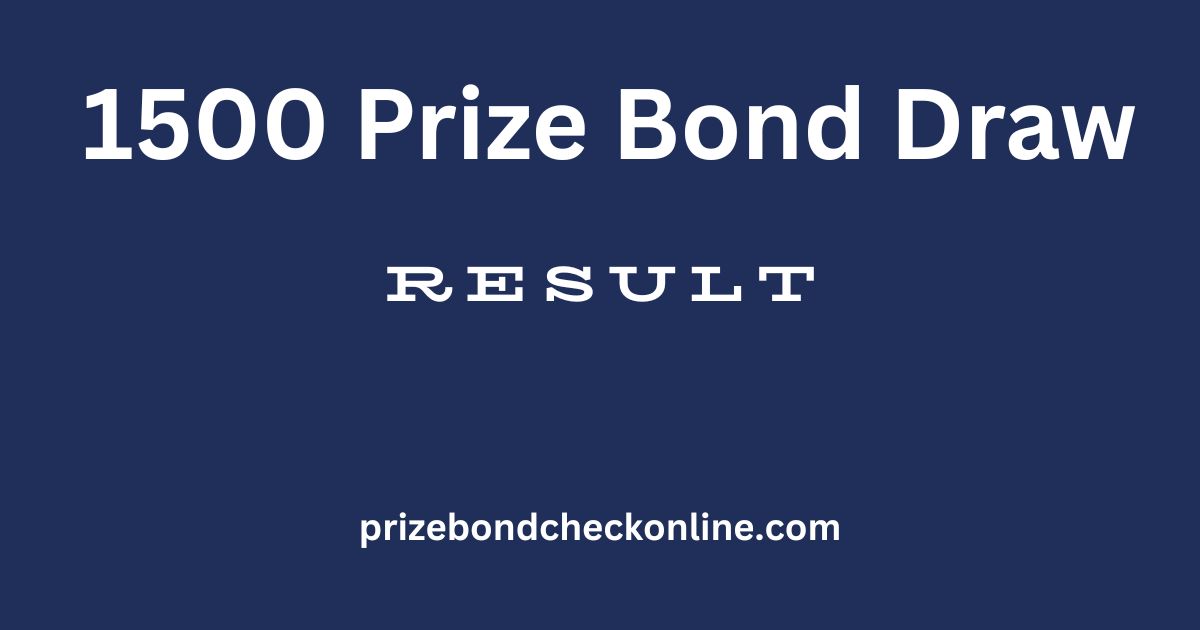 1500 prize bond draw 2026 result and winning numbers