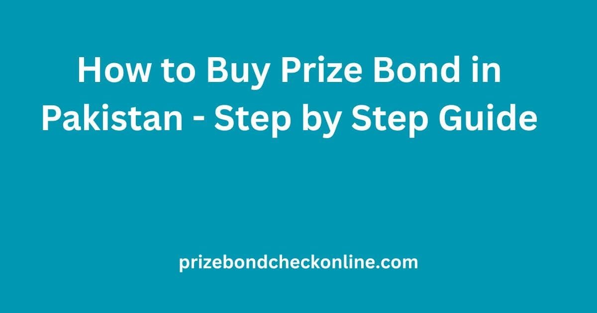 How to buy prize bond in Pakistan step by step guide for beginners