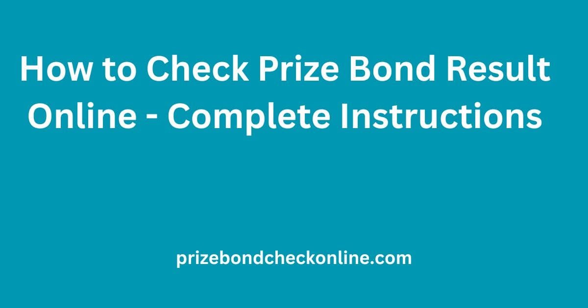 How to check prize bond result online step by step instructions